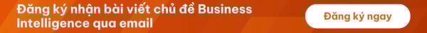  Đăng ký nhận bài viết chủ đề Business Intelligence qua email