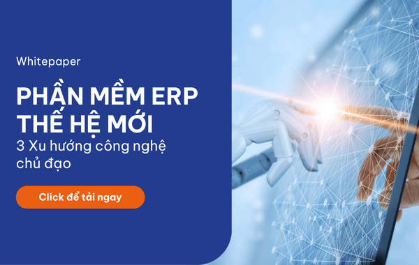 Xu hướng công nghệ của phần mềm ERP thế hệ mới
