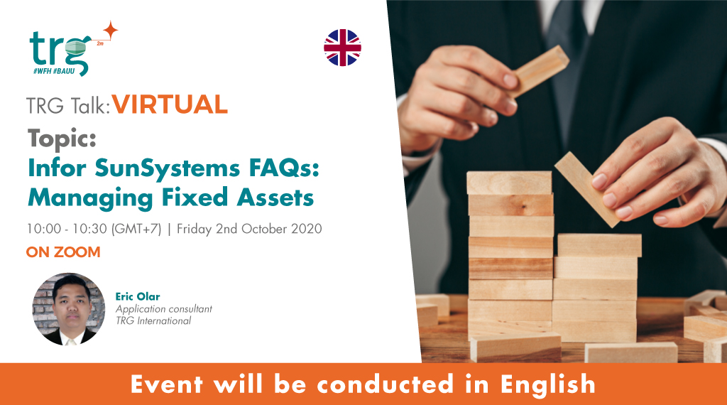TRG Talk Virtual - Infor SunSystems FAQs: Managing Fixed Assets
