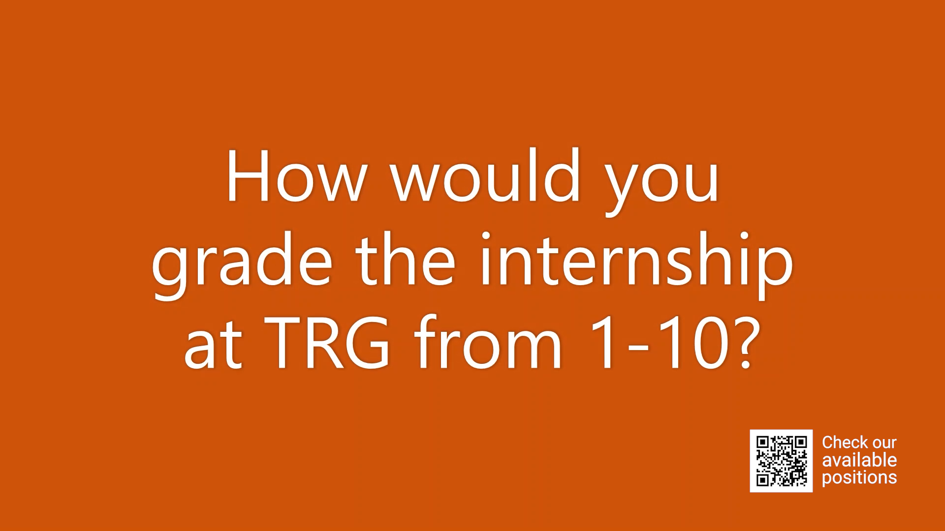 Internship testimonials - Episode 8: Rating internship experience at TRG