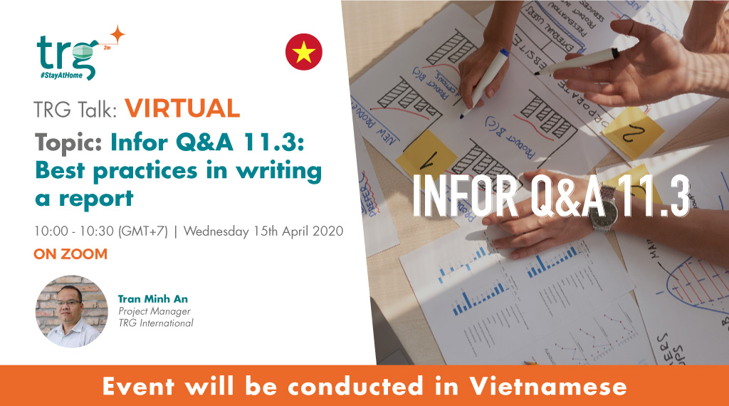 TRG Talk Virtual - Infor Q&A 11.3: Best practices in Writing a Report