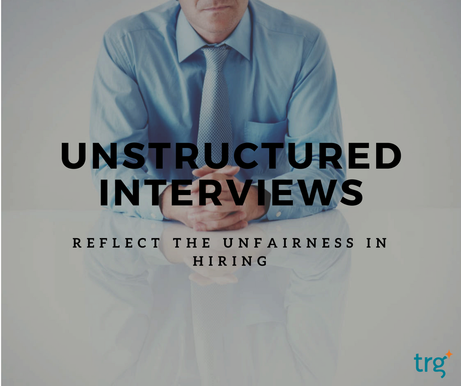 unstructured-interviews-reflect-the-unfairness-in-hiring